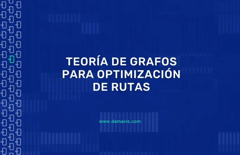 Teoría de grafos para optimización de rutas