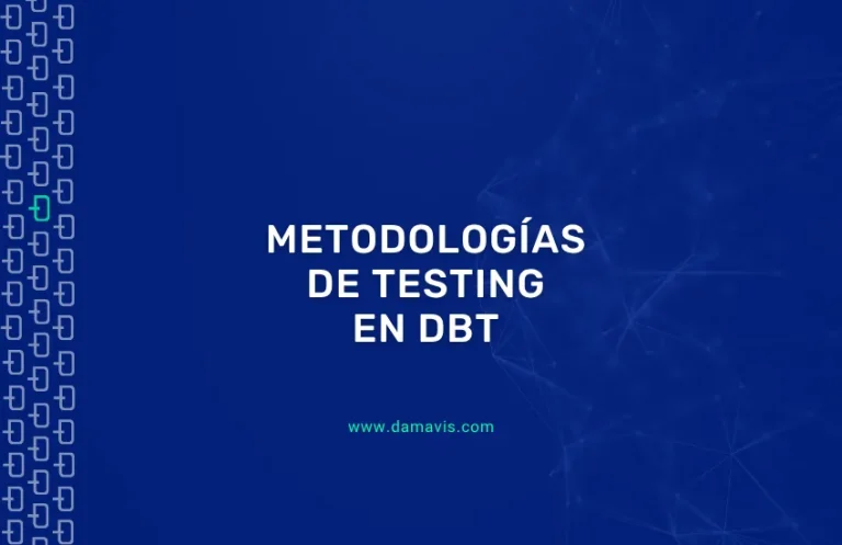 Testing en DBT: Guía completa de metodologías