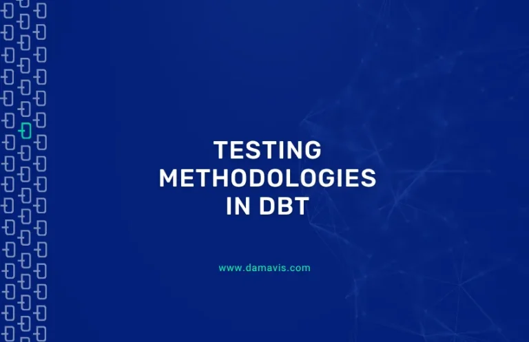 Testing in DBT: A comprehensive guide to methodologies