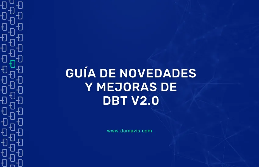 Guía de novedades y mejoras de DBT v2.0