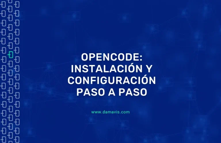 OpenCode: Guía de instalación y configuración paso a paso