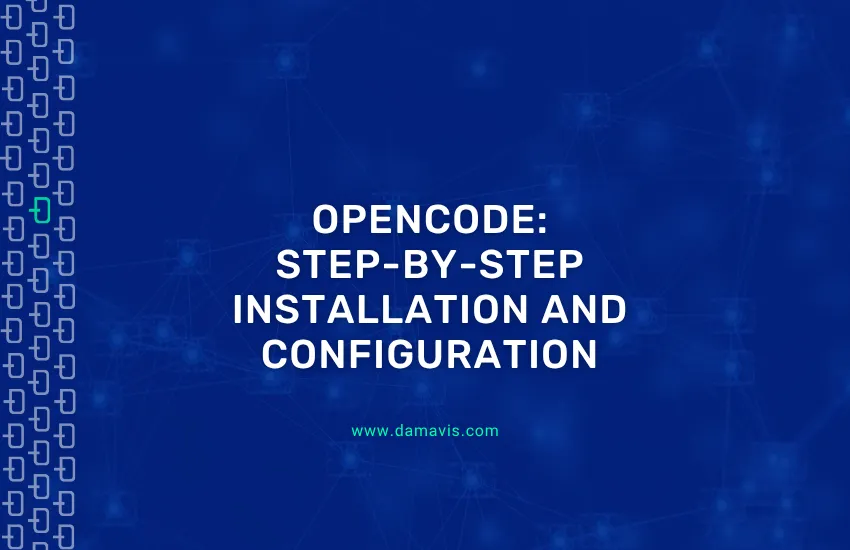 OpenCode: Step-by-step installation and configuration