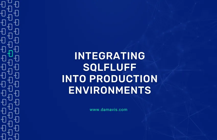 Integrating SQLFluff into production environments